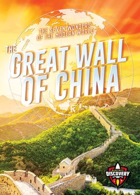 The Great Wall of China - The Seven Wonders of the Modern World - Elizabeth Noll - Bücher - Bellwether Media - 9781644872680 - 28. Dezember 2021