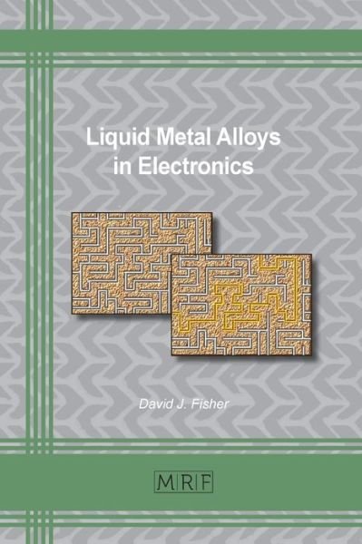 Cover for David Fisher · Liquid Metal Alloys in Electronics (Paperback Bog) (2020)