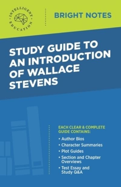 Cover for Intelligent Education · Study Guide to an Introduction of Wallace Stevens - Bright Notes (Taschenbuch) (2020)