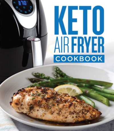 Cover for Publications International Ltd · Keto Air Fryer Cookbook (Hardcover Book) (2020)