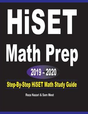 HISET Math Prep 2019 - 2020 - Reza Nazari - Books - Effortless Math Education - 9781646120680 - July 8, 2019