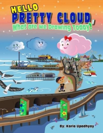 Cover for Karla Upadhyay · Hello Pretty Cloud, what are we Drawing Today? (Paperback Book) (2019)