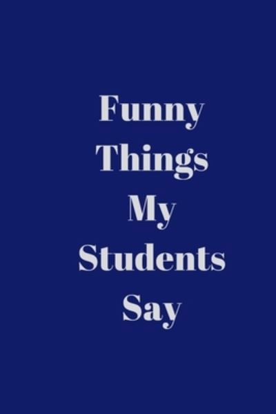 Cover for Toti Man · Funny Things My Students Say (Paperback Bog) (2019)