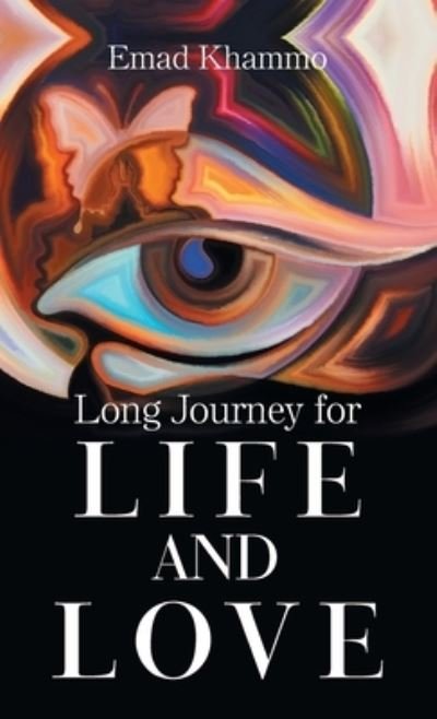 Cover for Emad Khammo · Long Journey for Life and Love (Hardcover Book) (2021)