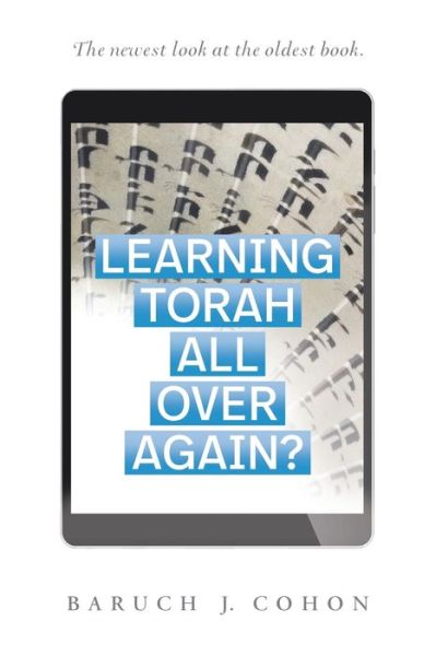 Cover for Baruch J Cohon · Learning Torah All over Again?: The Newest Look at the Oldest Book (Paperback Book) (2020)