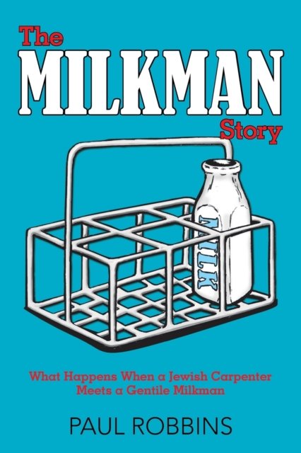 Cover for Paul Robbins · The Milkman Story (Paperback Book) (2021)