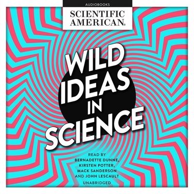 Cover for Scientific American · Wild Ideas in Science (CD) (2021)