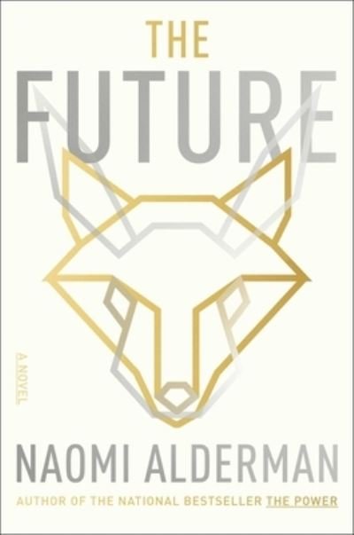 Cover for Naomi Alderman · The Future (Gebundenes Buch) (2023)