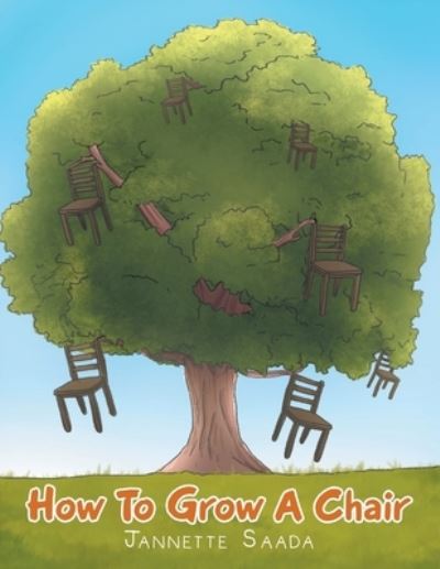 Cover for Jannette Saada · How to Grow a Chair (Book) (2022)