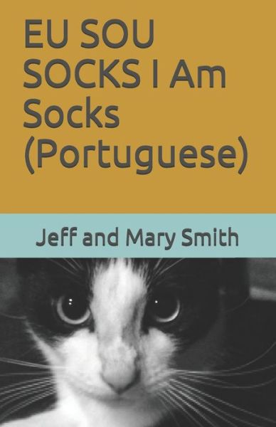 Cover for Jeff and Mary Smith · EU SOU SOCKS I Am Socks (Portuguese) (Pocketbok) (2019)