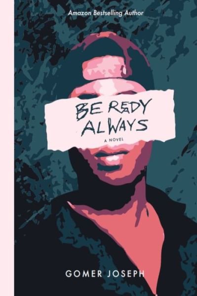 Be Ready Always - Gomer Joseph - Książki - Independently Published - 9781711712680 - 25 maja 2020