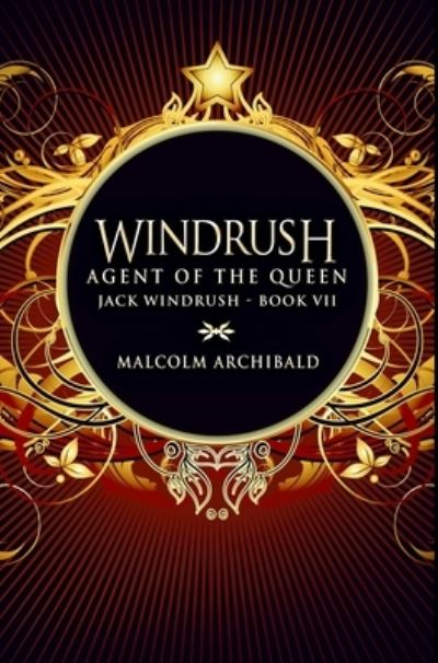 Cover for Malcolm Archibald · Windrush - Agent Of The Queen (Hardcover Book) (2021)