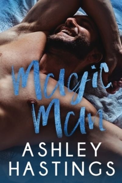 Cover for Ashley Hastings · Magic Man (Pocketbok) (2019)