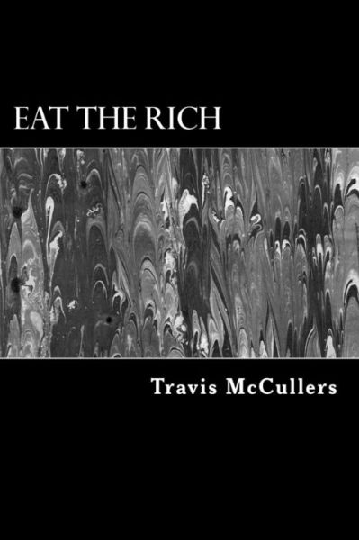 Cover for Travis McCullers · Eat the Rich (Paperback Book) (2018)