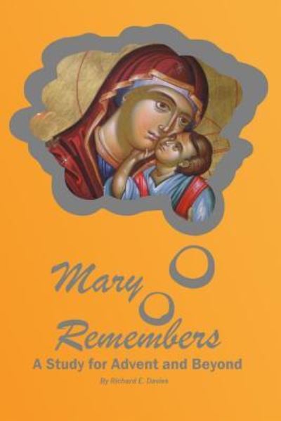 Cover for Richard E Davies · Mary Remembers: An Advent Bible Study (Paperback Book) (2018)