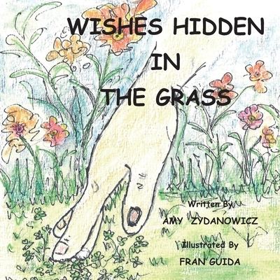 Cover for Amy Zydanowicz · Wishes Hidden in the Grass (Paperback Book) (2020)