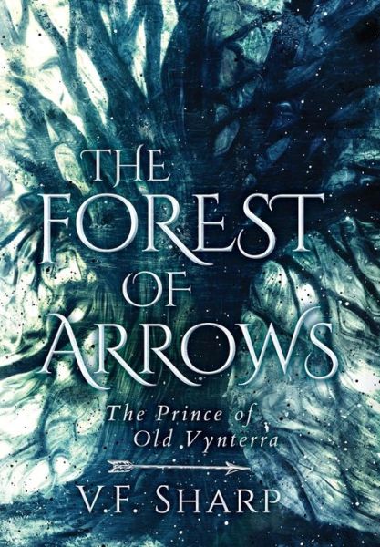 Cover for V F Sharp · The Forest of Arrows (Hardcover bog) (2019)