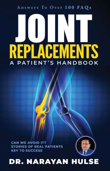 Joint Replacements - Narayan Hulse - Kirjat - Stardom Books - 9781733211680 - keskiviikko 20. tammikuuta 2021