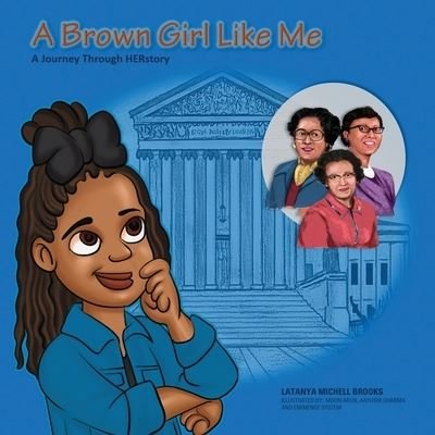 Cover for LaTanya Brooks · A Brown Girl Like Me: A Historical Journey Through HERStory (Pocketbok) (2021)