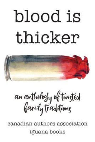 Cover for Canadian Authors Association · Blood Is Thicker (Paperback Book) (2018)