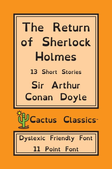 Cover for Sir Arthur Conan Doyle · The Return of Sherlock Holmes (Cactus Classics Dyslexic Friendly Font) (Pocketbok) (2019)