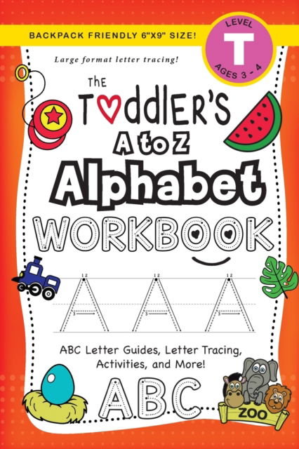 Cover for Lauren Dick · The Toddler's A to Z Alphabet Workbook (Paperback Book) (2020)