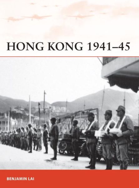 Cover for Benjamin Lai · Hong Kong 1941–45: First strike in the Pacific War - Campaign (Paperback Book) (2014)