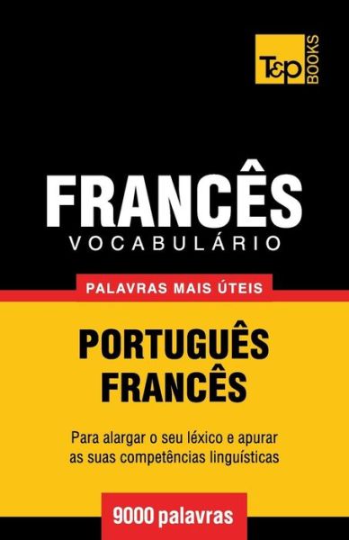 Cover for Andrey Taranov · Vocabulario Portugues-frances - 9000 Palavras Mais Uteis (Paperback Book) (2014)