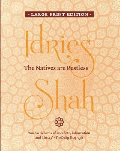Cover for Idries Shah · The Natives are Restless (Paperback Book) [Large type / large print edition] (2020)