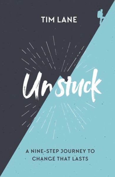 Cover for Dr Timothy Lane · Unstuck: A nine-step journey to change that lasts (Pocketbok) (2019)