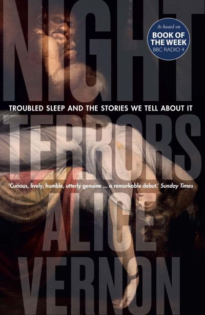 Cover for Alice Vernon · Night Terrors: Troubled Sleep and the Stories We Tell About It (Paperback Book) (2023)