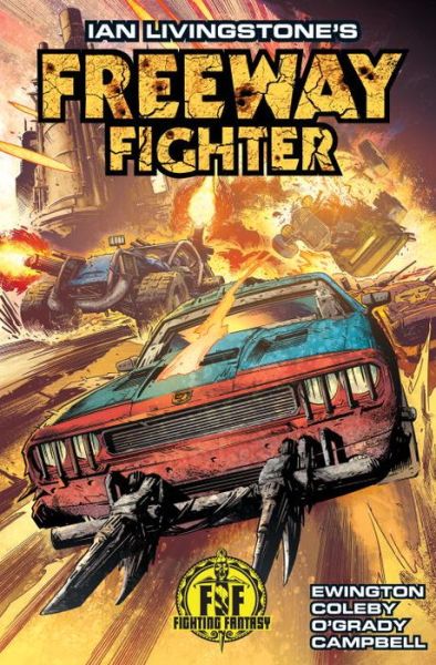 Ian Livingstone's Freeway Fighter - Ian Livingstone - Bücher - Titan Books Ltd - 9781785861680 - 28. November 2017