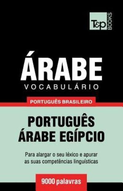 Cover for Andrey Taranov · Vocabulario Portugues Brasileiro-Arabe - 9000 palavras (Paperback Book) (2018)