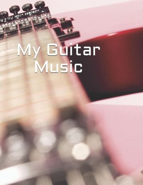 Cover for Carol Taylor · My Guitar Music (Taschenbuch) (2019)