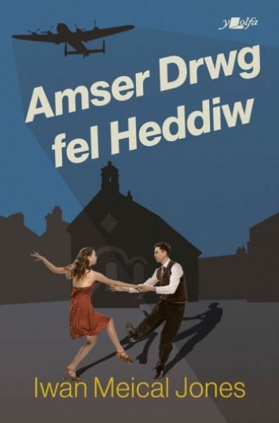 Cover for Iwan Meical Jones · Amser Drwg Fel Heddiw (Paperback Bog) (2024)