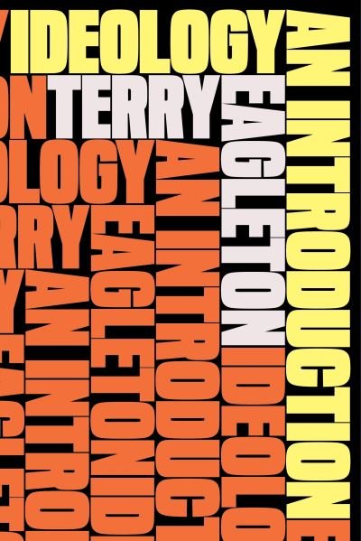 Ideology: An Introduction - Terry Eagleton - Books - Verso Books - 9781804294680 - May 14, 2024