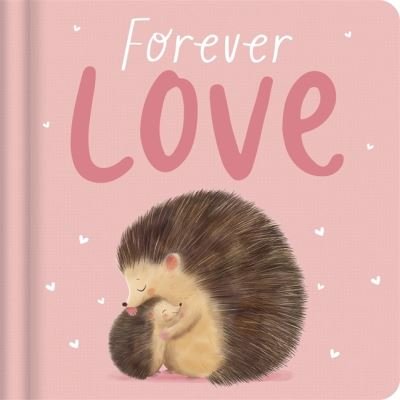 Cover for Igloo Books · Forever Love - An illustrated story about family (Inbunden Bok) (2023)