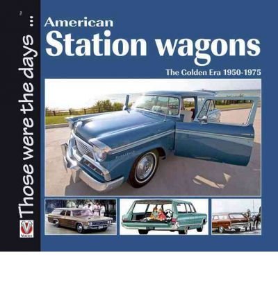 Cover for Norm Mort · American Station Wagons - The Golden Era 1950-1975 - Those Were the Days... (Pocketbok) (2010)