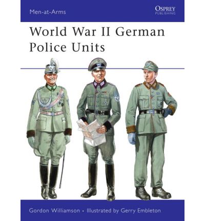 Cover for Gordon Williamson · World War II German Police Units - Men-at-Arms (Paperback Book) (2006)