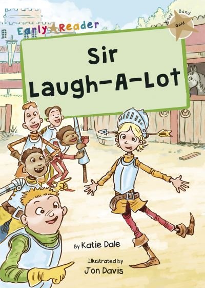 Cover for Katie Dale · Sir Laugh-A-Lot: (Gold Early Reader) - Maverick Early Readers (Paperback Book) (2021)