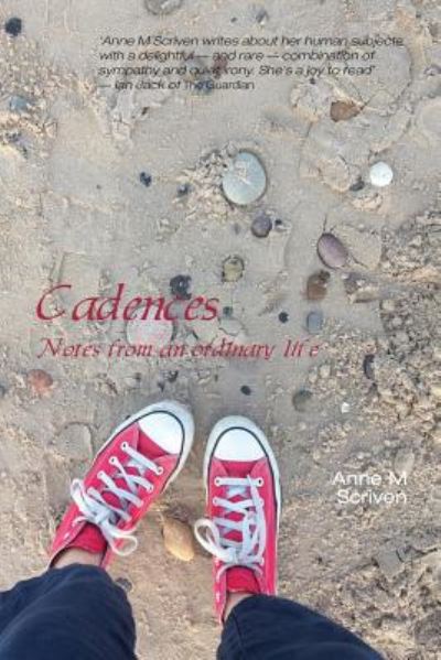 Cover for Anne M. Scriven · Cadences: Notes from an Ordinary Life (Paperback Book) (2017)