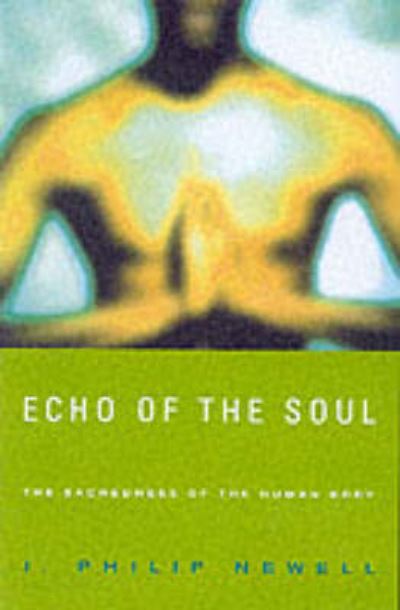 Cover for J. Philip Newell · Echo of the Soul: The Sacredness of the Human Body (Paperback Book) (2000)