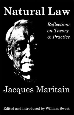 Cover for Jacques Maritain · Natural Law – Reflections On Theory &amp; Practice (Paperback Book) (2001)