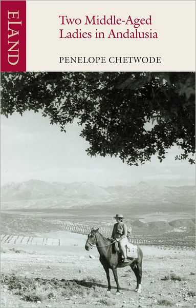 Cover for Penelope Chetwode · Two Middle-Aged Ladies in Andalucia (Paperback Book) (2012)