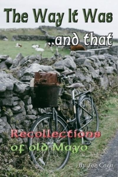 Cover for Joe Coen · The Way It Was.. and That: Recollections of Old Mayo (Paperback Book) (2020)
