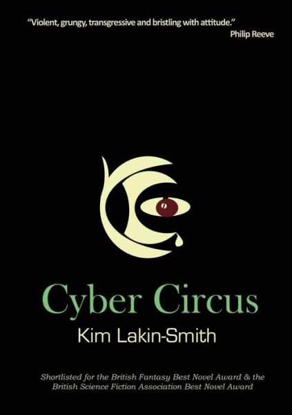 Cover for Kim Lakin-Smith · Cyber Circus (Paperback Book) [2nd edition] (2014)