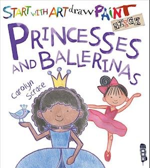 Cover for Carolyn Scrace · Princesses and Ballerinas (Hardcover Book) (2018)