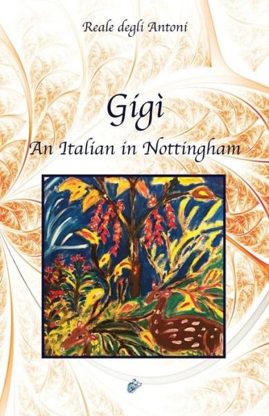 Cover for Reale Degli Antoni · Gigi an Italian in Nottingham (Paperback Book) (2021)