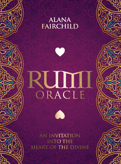 Cover for Fairchild, Alana (Alana Fairchild) · Rumi Oracle: An Invitation into the Heart of the Divine (Book) (2015)