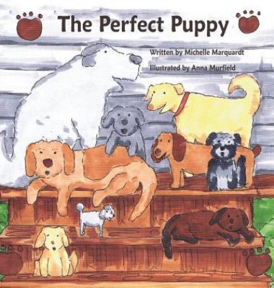 Cover for Michelle Marquardt · The Perfect Puppy (Hardcover Book) (2014)